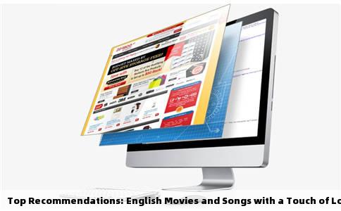 Top Recommendations: English Movies and Songs with a Touch of Love